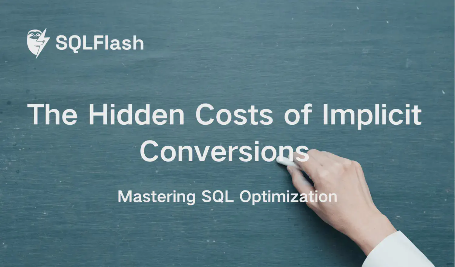How Implicit Conversions Can Kill Database Performance