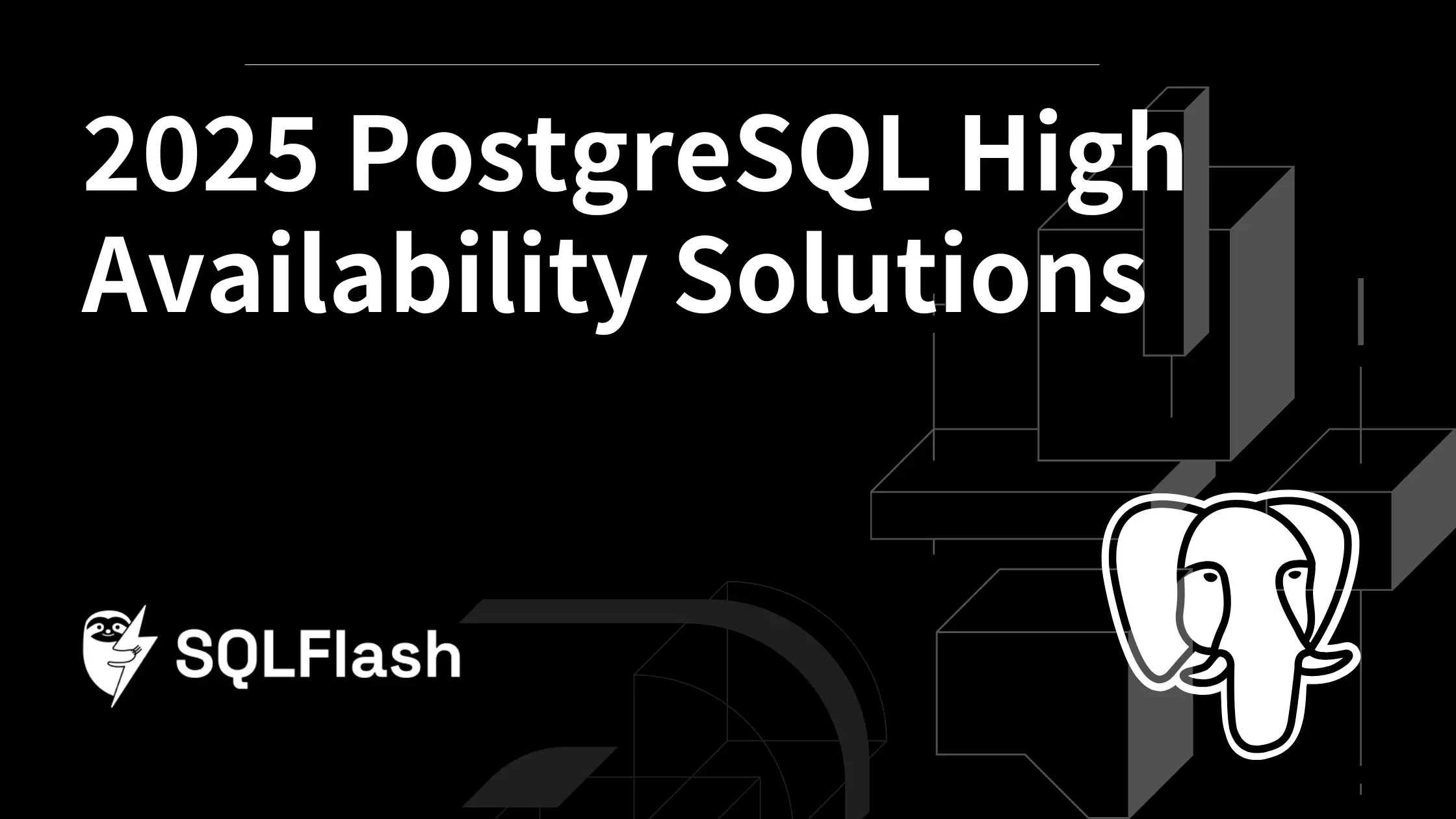 2025 PostgreSQL High Availability Solutions