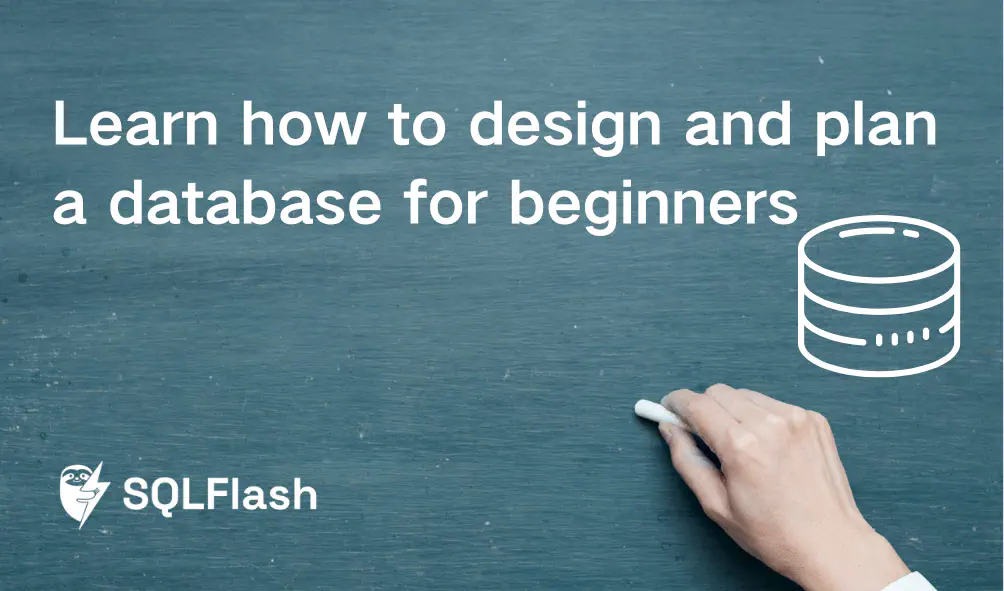 Learn how to design and plan a database for beginners
