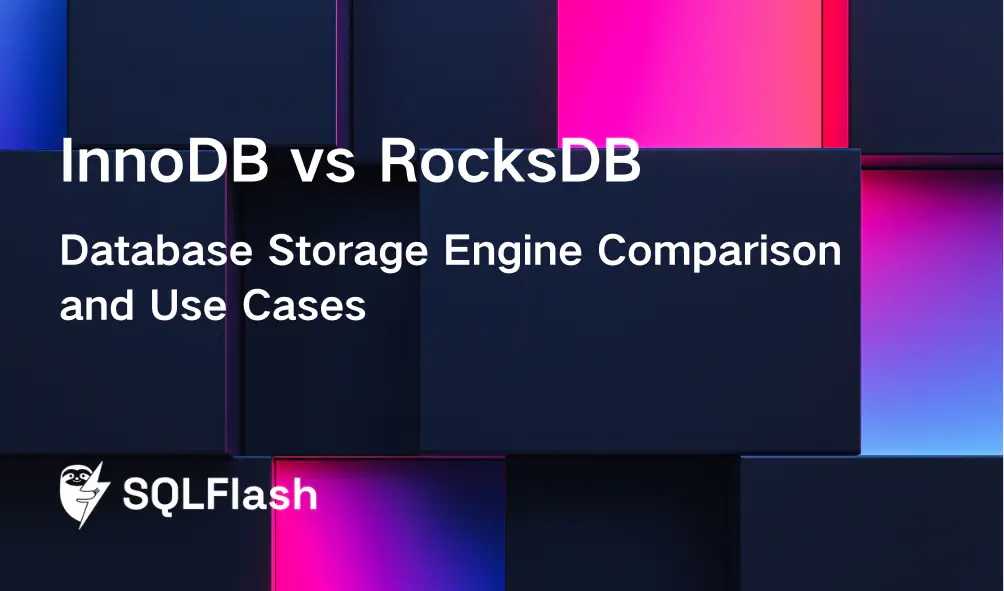 InnoDB vs RocksDB: Database Storage Engine Comparison and Use Cases