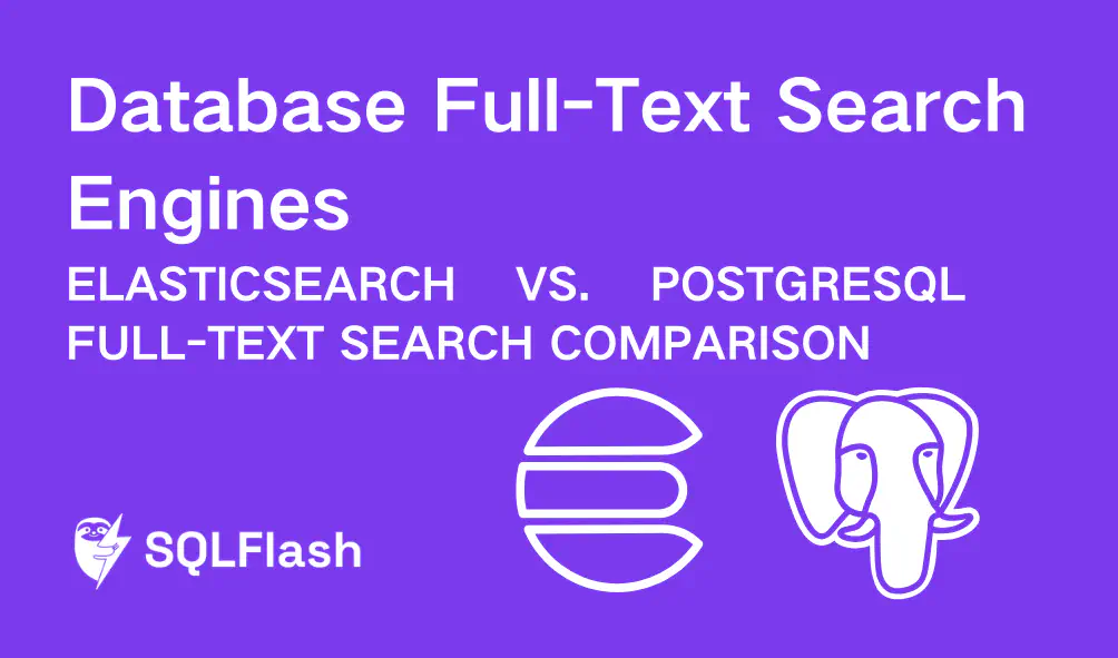 Database Full-Text Search Engines: Elasticsearch vs. PostgreSQL Full-Text Search Comparison