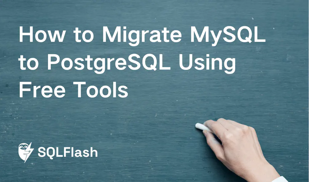 How to Migrate MySQL to PostgreSQL Using Free Tools