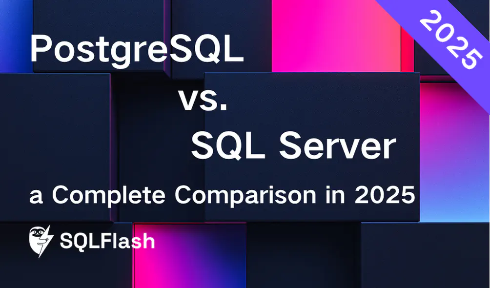 Postgres vs. SQL Server: a Complete Comparison in 2025