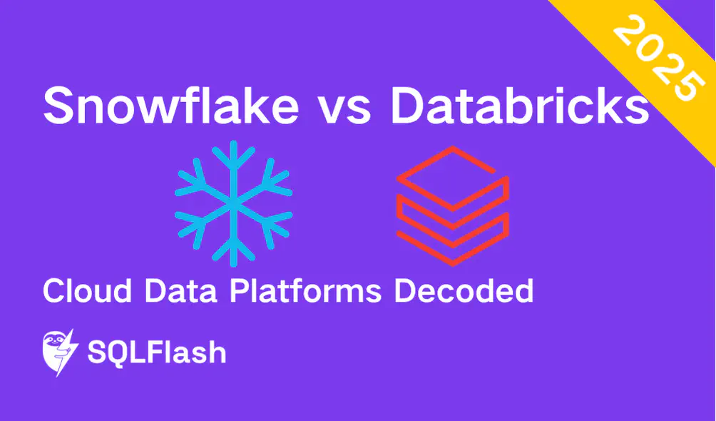 Snowflake vs Databricks: Cloud Data Platforms Decoded