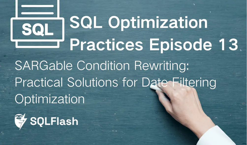 SARGable Condition Rewriting: Practical Solutions for Date Filtering Optimization